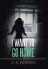 I Want to Go Home