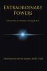 Extraordinary Powers: Creating a Strong Unique Self