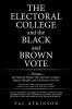 The Electoral College  and the Black and Brown Vote