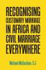 Recognising Customary Marriage in Africa  and Civil Marriage Everywhere
