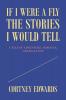 If I Were a Fly the Stories I Would Tell