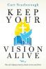 Keep Your Vision Alive