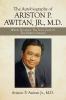 The Autobiography of Ariston P. Awitan Jr. M.D.