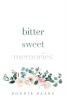 Bitter Sweet Memories