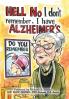 Hell No I Don't Remember I Have Alzheimer's!