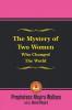 The Mystery of Two Women Who Changed the World