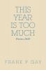 This Year Is Too Much