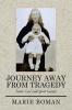 Journey Away from Tragedy