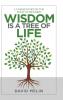 Wisdom Is a Tree of Life