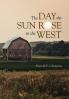 The Day the Sun Rose in the West