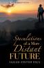 Speculations of a More Distant Future