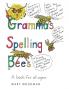 Gramma's Spelling Bees