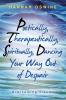 Poetically  Therapeutically  Spiritually Dancing  Your Way out of Despair