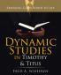 Dynamic Studies in        Timothy & Titus