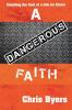 A Dangerous Faith
