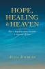 Hope Healing & Heaven