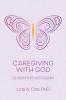 Caregiving with God