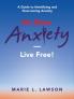 No More Anxiety-Live Free!