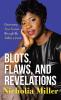 Blots Flaws and Revelations
