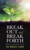 Break out and Break Forth