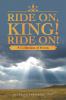 Ride On King! Ride On!