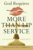 God Requires More Than Lip Service