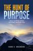 The Hunt of Purpose