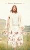 Meditations on the Parables of Christ