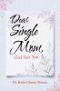 Dear Single Mom God Sees You