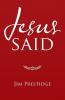 Jesus Said