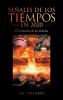 Señales De Los Tiempos En 2020: El Comienzo De Los Dolores (Spanish Edition)