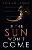 If the Sun Won't Come