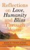 Reflections on Love Humanity and Bliss Through Jesus