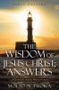 The Wisdom of Jesus Christ; Answers