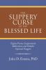 The Slippery Curse of the Blessed Life