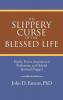 The Slippery Curse of the Blessed Life