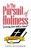 In the Pursuit of Holiness