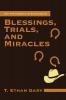 Blessings Trials and Miracles
