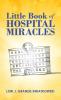 Little Book of Hospital Miracles