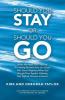 Should You Stay or Should You Go