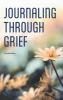 Journaling Through Grief