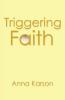 Triggering Faith