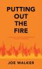 Putting out the Fire