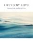 Lifted by Love