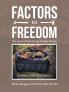 Factors to Freedom