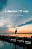 A Student of Life