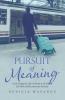 The Pursuit of Meaning