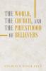 The World the Church and the Priesthood of Believers