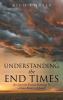 Understanding the End Times