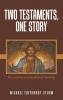 Two Testaments One Story